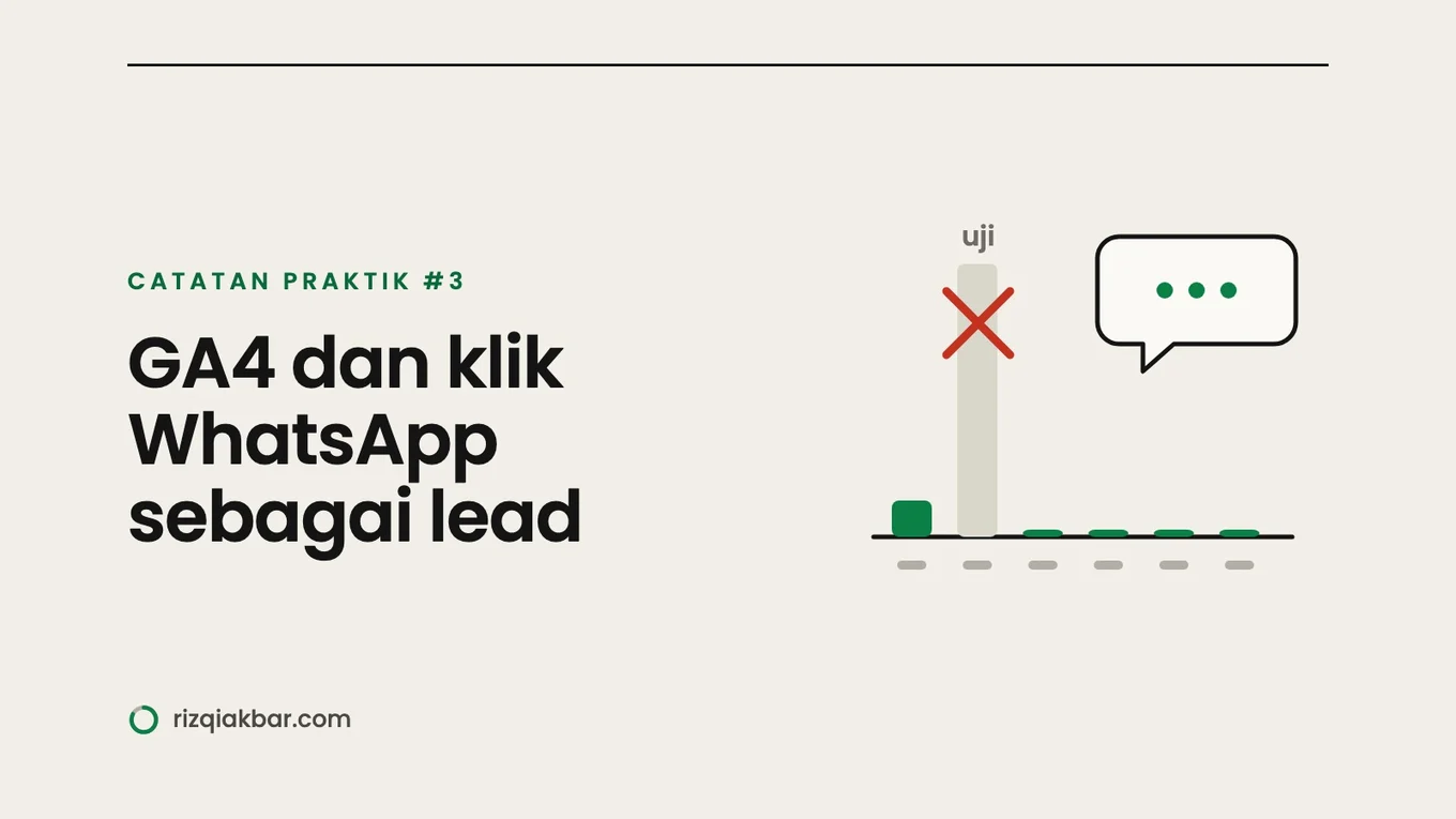 Catatan Praktik #3: Memasang GA4 dan Menghitung Klik WhatsApp Sebagai Lead